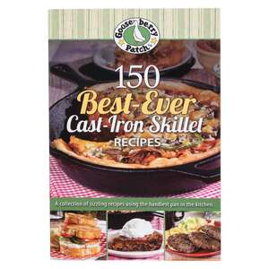 Gooseberry Patch 150 Best-Ever Cast-Iron Skillet Recipes Cookbook