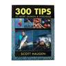 300 Tips To More Salmon & Steelhead By Scott Haugen