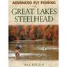 Advanced Fly Fishing For Great Lakes Steelhead Book