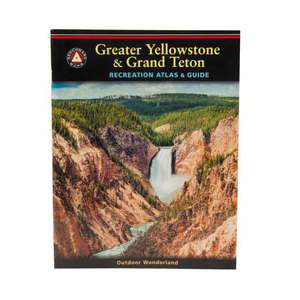 Benchmark Maps Greater Yellowstone & Grand Teton Recreation Atlas & Guide