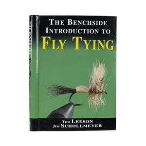 Benchside Introduction To Fly Tying By Ted Leeson & Jim Schollmeyer