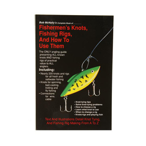 Fisherman's Knots, Fishing Rigs & How To Use Them By Bob McNally Fisherman's Knots, Fishing Rigs & How To Use Them By Bob McNally
