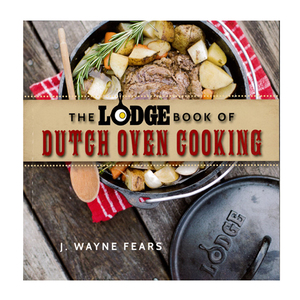 Lodge Book of Dutch Oven Cooking