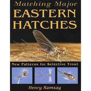 Perfect Hatch Matching Major Eastern Hatches Book
