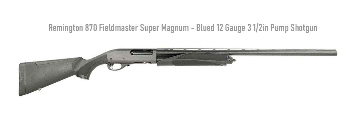 Remington 870 Fieldmaster Blued 12 Gauge 3-1/2in Pump Shotgun - 28in