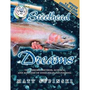 Steelhead Dreams 12th Anniversary Edition Book