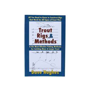 Trout Rigs & Methods Dave Hughes