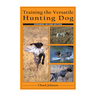 Wilderness Press Training the Versatile Hunting Dog